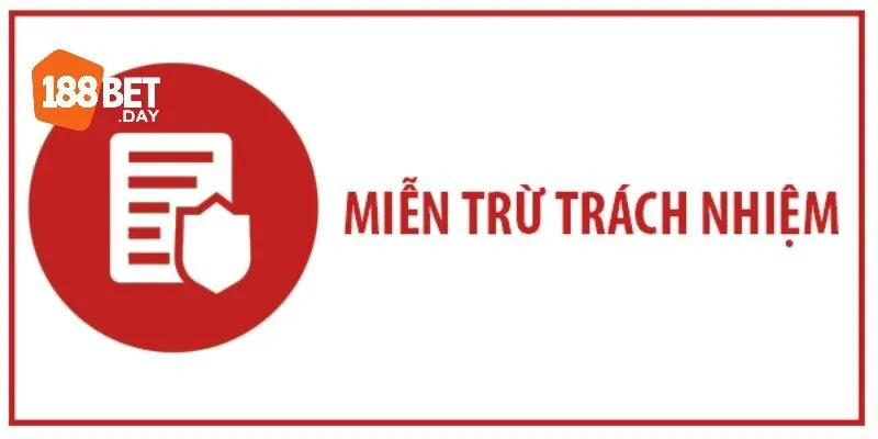 Khái quát về miễn trừ trách nhiệm tại nhà cái 188Bet